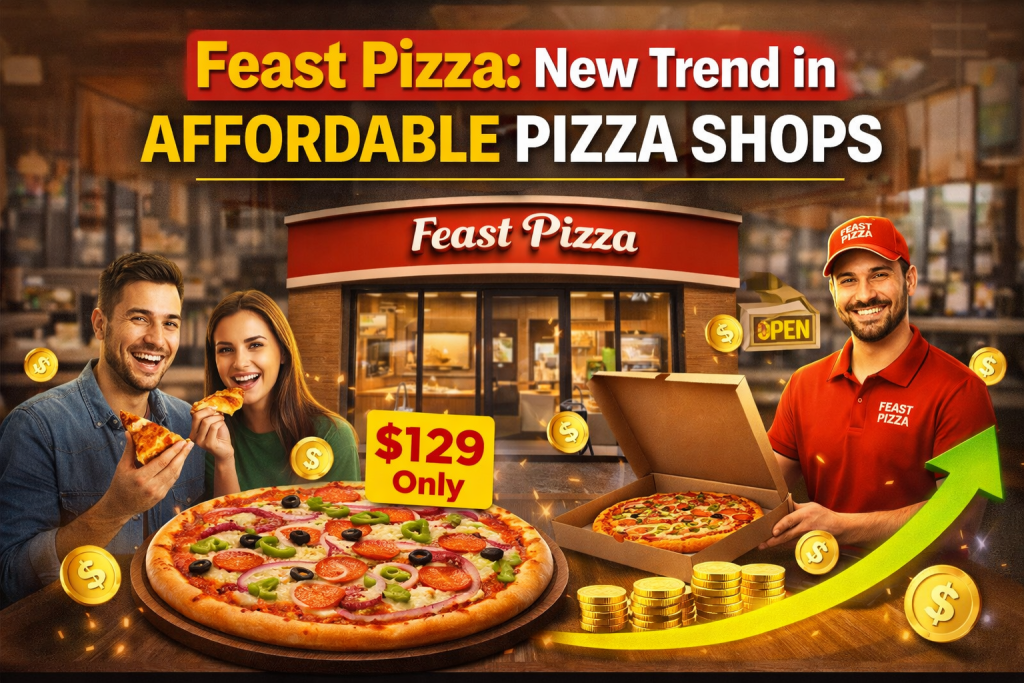 Feast Pizza: New Trend in Affordable Pizza Shops