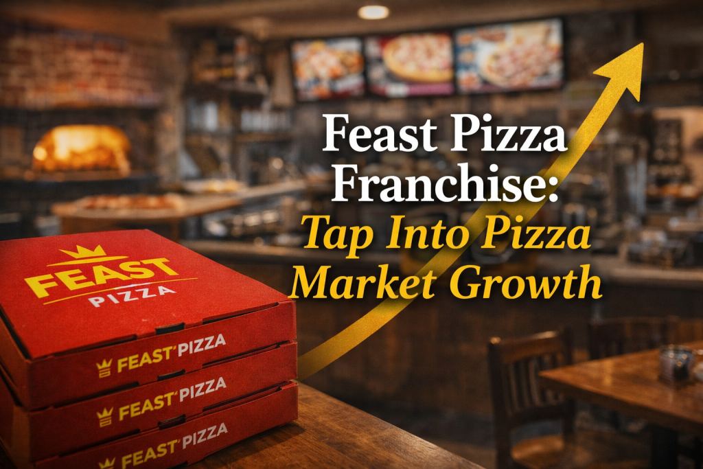 Feast Pizza Franchise: Tap Into Pizza Market Growth