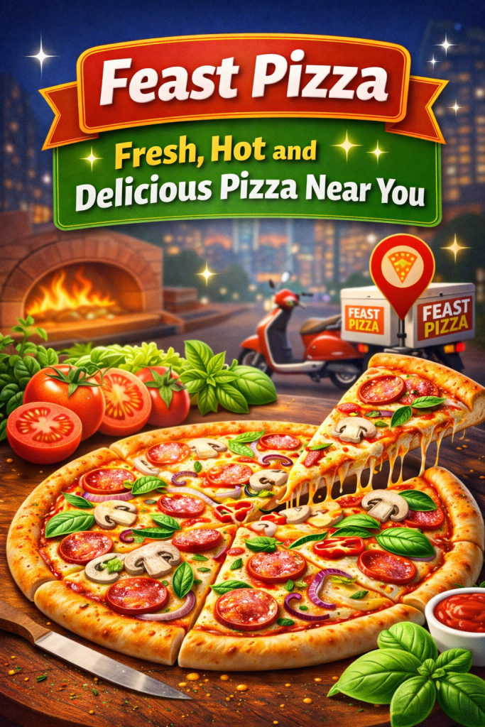 Feast Pizza Fresh, Hot and Delicious Pizza Near You